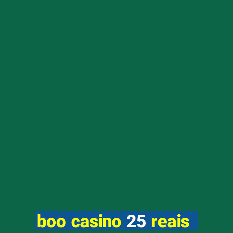 boo casino 25 reais